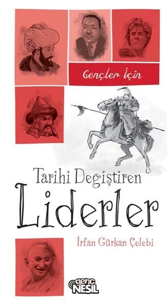 Gençler İçin Tarihi Değiştiren Liderler, İrfan Gürkan Çelebi