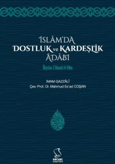 İslam'da Dostluk ve Kardeşlik Adabı, İmam-ı Gazali