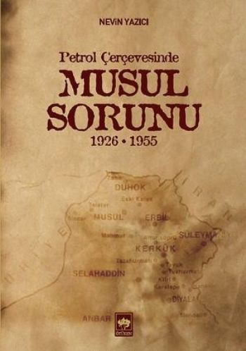 Petrol Çerçevesinde Musul Sorunu, Nevin Yazıcı