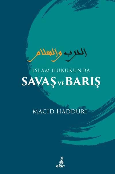 İslam Hukukunda Savaş Ve Barış, Macid Hadduri