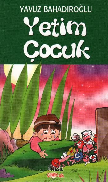 Yetim Çocuk, Yavuz Bahadıroğlu