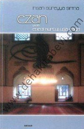 Ezan ya da Ebedi Kurtuluşa Çağrı, İhsan Süreyya Sırma
