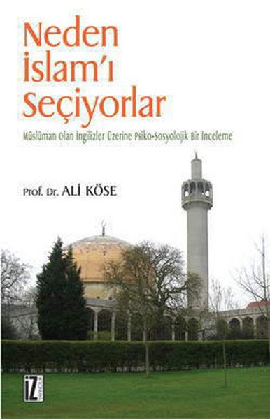 Neden İslamı Seçiyorlar - Ali Köse