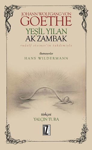 Yeşil Yılan Ak Zambak, Johann Wolfgang Von Goethe