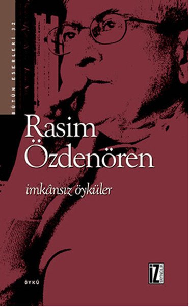 İmkânsız Öyküler - Rasim Özdenören