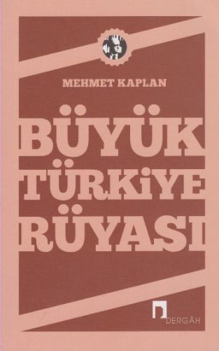 Büyük Türkiye Rüyası, Mehmet Kaplan