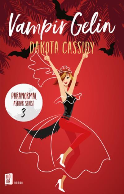 Vampir Gelin, Dakota Cassidy