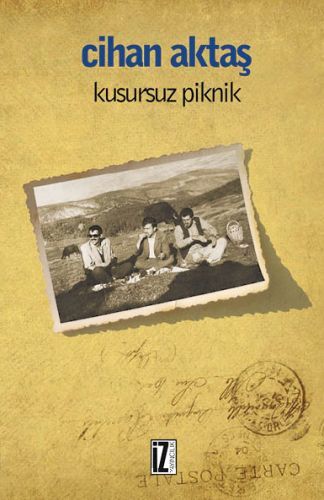 Kusursuz Piknik - Cihan Aktaş
