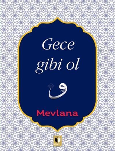 Gece Gibi Ol, Ehil Yayınları