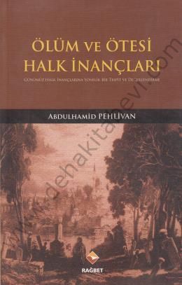 Ölüm ve Ötesi Halk İnançları; Günümüz Halk İnançlarına Yönelik Bir Tes