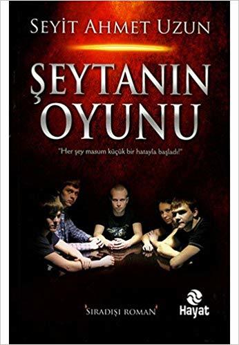 Şeytanın Oyunu, Seyit Ahmet Uzun