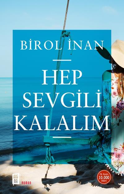 Hep Sevgili Kalalım, Birol İnan