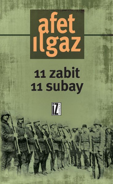 11 Zabit 11 Subay - Afet Ilgaz