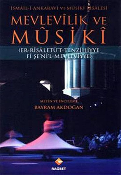 Mevlevilik ve Musiki (Er-Risaletü´t Tenzihiyye Fi Şe´ni´l-Mevleviye)