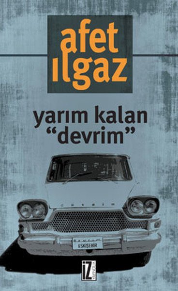 Yarım Kalan Devrim - Afet Ilgaz
