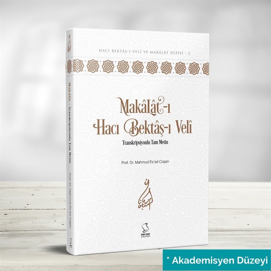 Makâlât-ı Hacı Bektâş-ı Velî - Transkripsiyonlu Tam Metin
