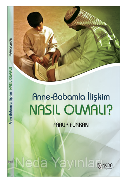 Anne Babamla İlişkim Nasıl Olmalı? (Cep Boy), Faruk Furkan
