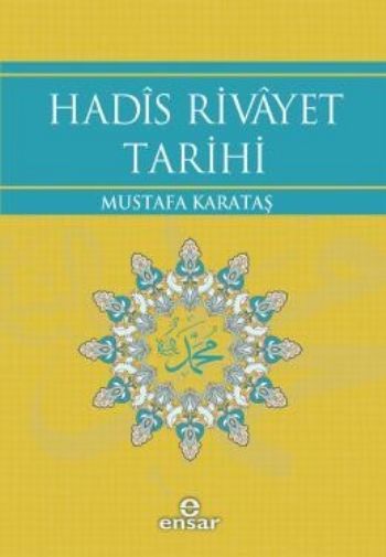 Hadîs Rivâyet Tarihi, Ensar Neşriyat