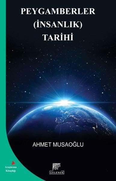 Peygamberler (İnsanlık) Tarihi, Ahmet Musaoğlu