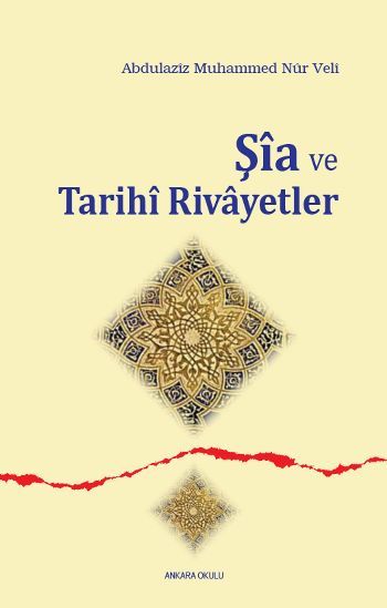 Şia Ve Tarihi Rivayetler, Ankara Okulu Yayınları