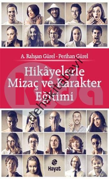Hikayelerle Mizaç ve Karakter Eğitimi, A. Rahşan Gürel