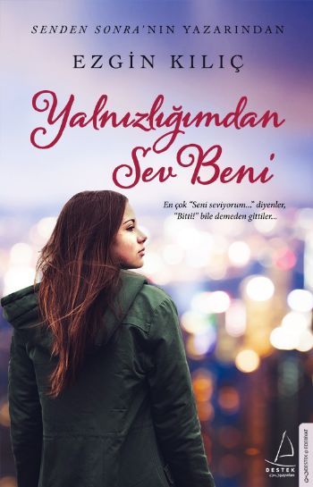 Yalnızlığımdan Sev Beni, Ezgin Kılıç