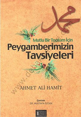 Mutlu Bir Toplum İçin Peygamberimizin Tavsiyeleri
