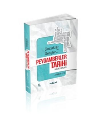 Çocuklar ve Gençler İçin Peygamberler Tarihi Ansiklopedisi, Ahmet Efe
