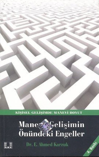 Manevi Gelişimin Önündeki Engeller, Dr. E. Ahmed Karzuk