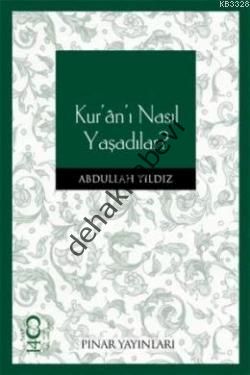 Kuranı Nasıl Yaşadılar?, Abdullah Yıldız