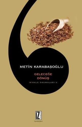 Geleceğe Dönüş Risale Okumaları 5, Metin Karabaşoğlu