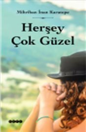 Herşey Çok Güzel, Hece Yayınları