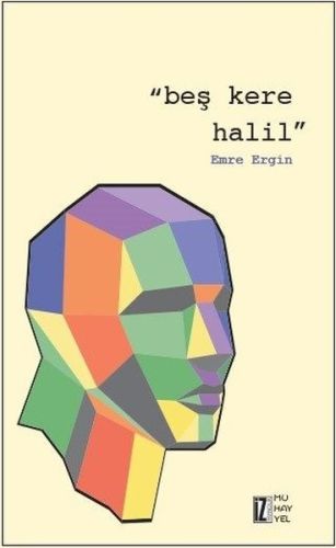 Beş Kere Halil, Emre Ergin