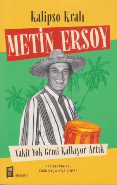 Kalipso Kralı Metin Ersoy, Metin Ersoy