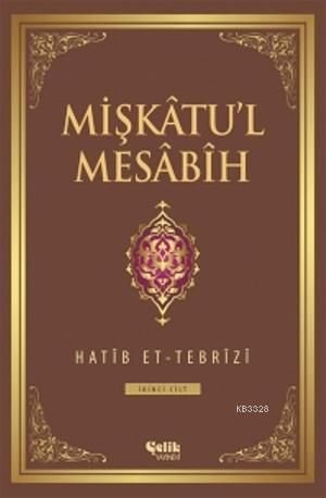 Mişkatul Mesabih 2. Cilt, Hatib Et-Tebrizi