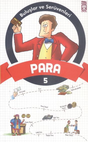 Para - Buluşlar ve Serüvenleri