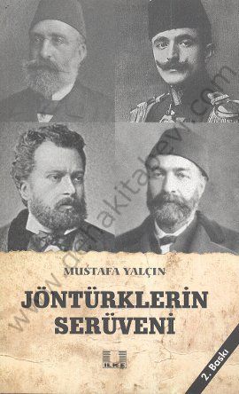 Jöntürklerin Serüveni - Mustafa Yalçın