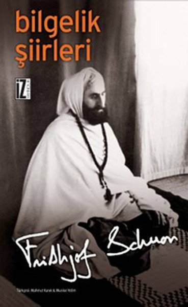 Bilgelik Şiirleri - Frithjof Schuon