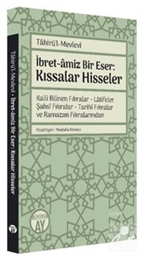 İbret-amiz Bir Eser: Kıssalar Hisseler Tahirü'l Mevlevi