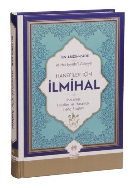Hanefiler İçin İlmihal Muhammed Emin, İbn Abidin, (El Hediyetül Alaiyye)
