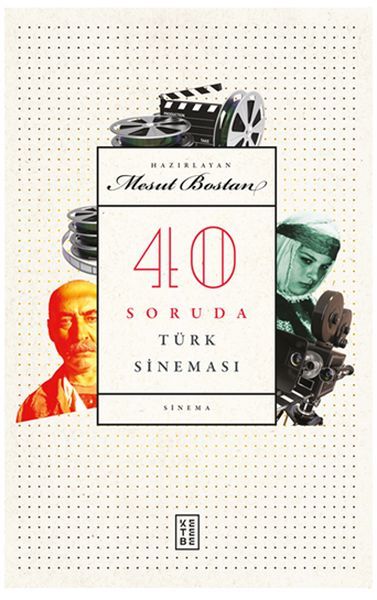 40 Soruda Türk Sineması, Mesut Bostan