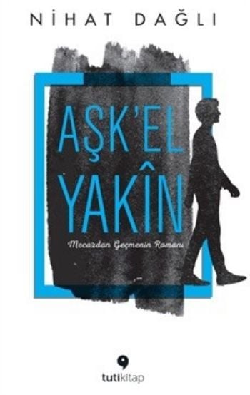 Aşk'el-yakin, Nihat Dağlı