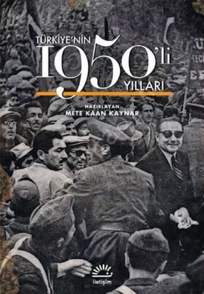 Türkiye'nin 1950'li Yılları, İletişim Yayınları