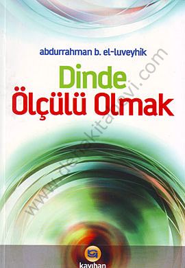 Dinde Ölçülü Olmak, Kayıhan Yayınları