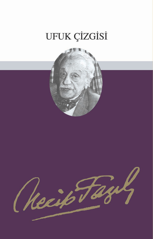 Ufuk Çizgisi, Necip Fazıl Kısakürek