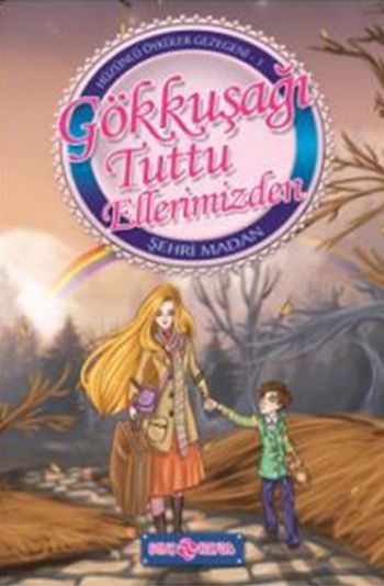 Gökkuşağı Tuttu Ellerimizden, Şehri Madan