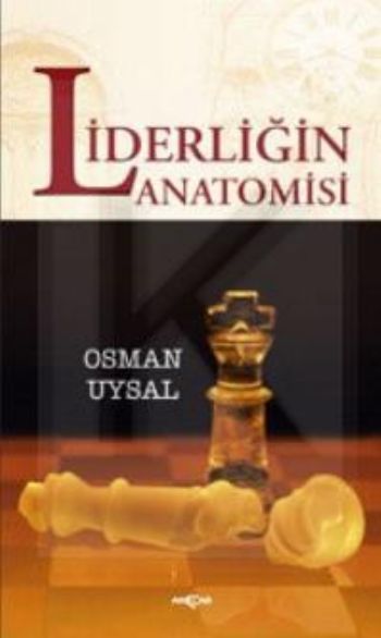 Liderliğin Anatomisi, Osman Uysal
