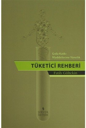 Gıda Katkı Maddelerine Yönelik Tüketici Rehberi