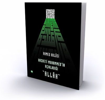 Hazreti Muhammed'in Açıkladığı Allah, Ahmed Hulusi