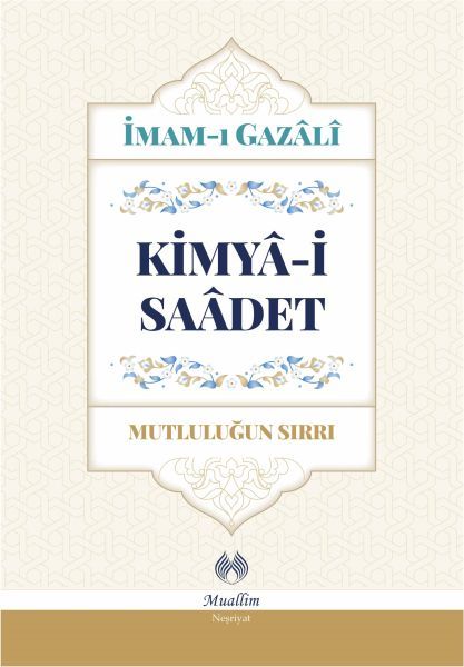 KİMYAYI SAADET, İmam Gazali, Muallim Neşriyat